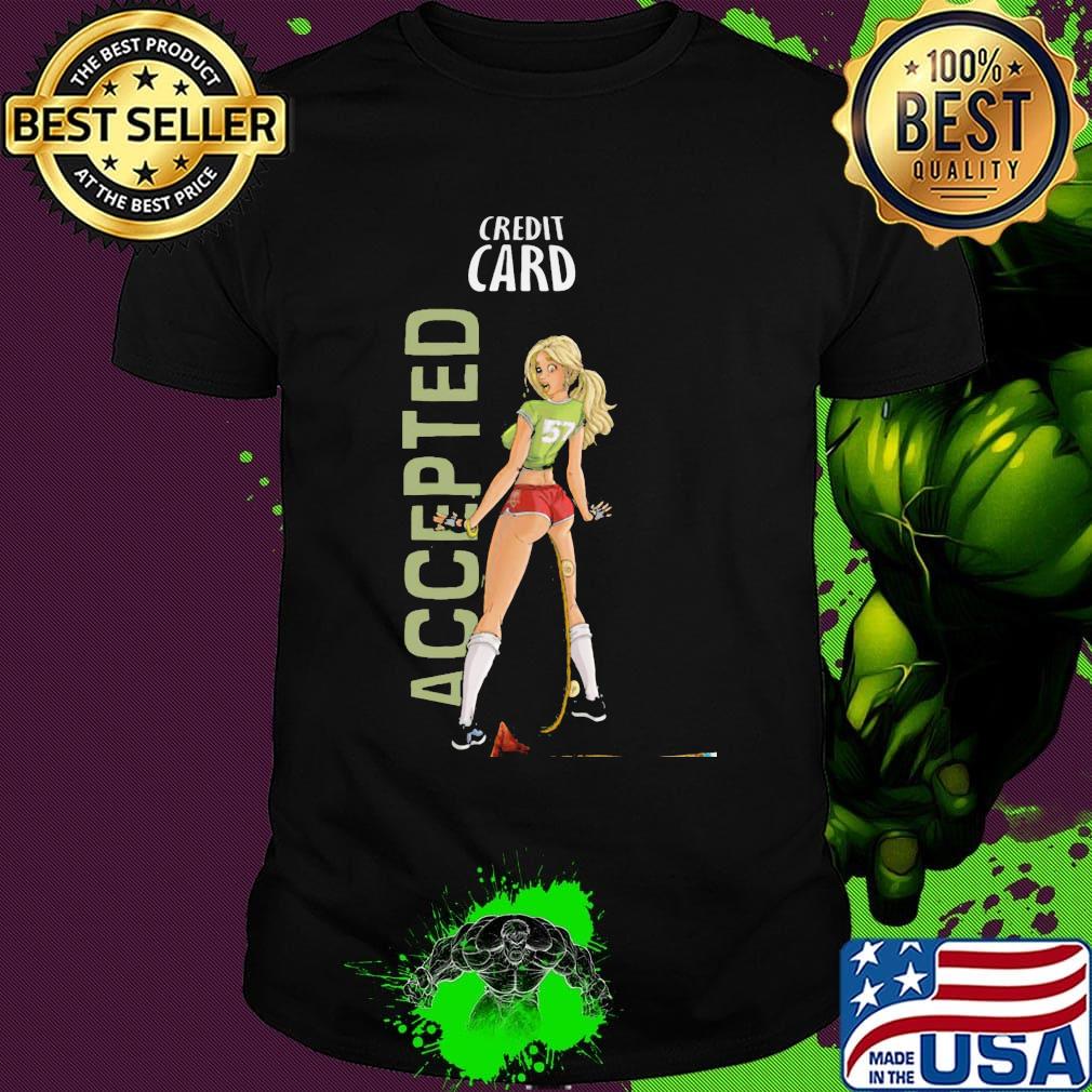 Credit card accepted number 57 shirt