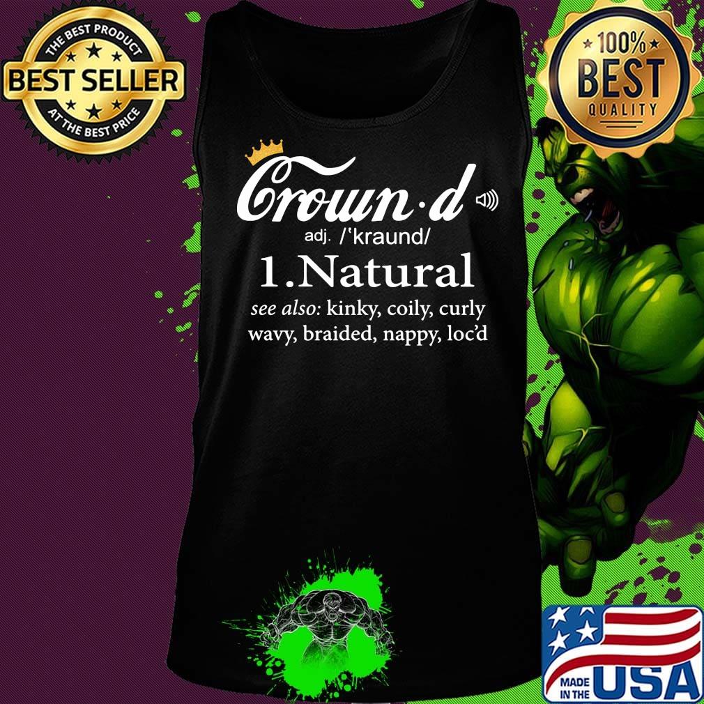 Crowd natural see also kinky coily curly wavy braided nappy locs short Tank top Crowd natural see also kinky coily curly wavy braided nappy locs short Tank top