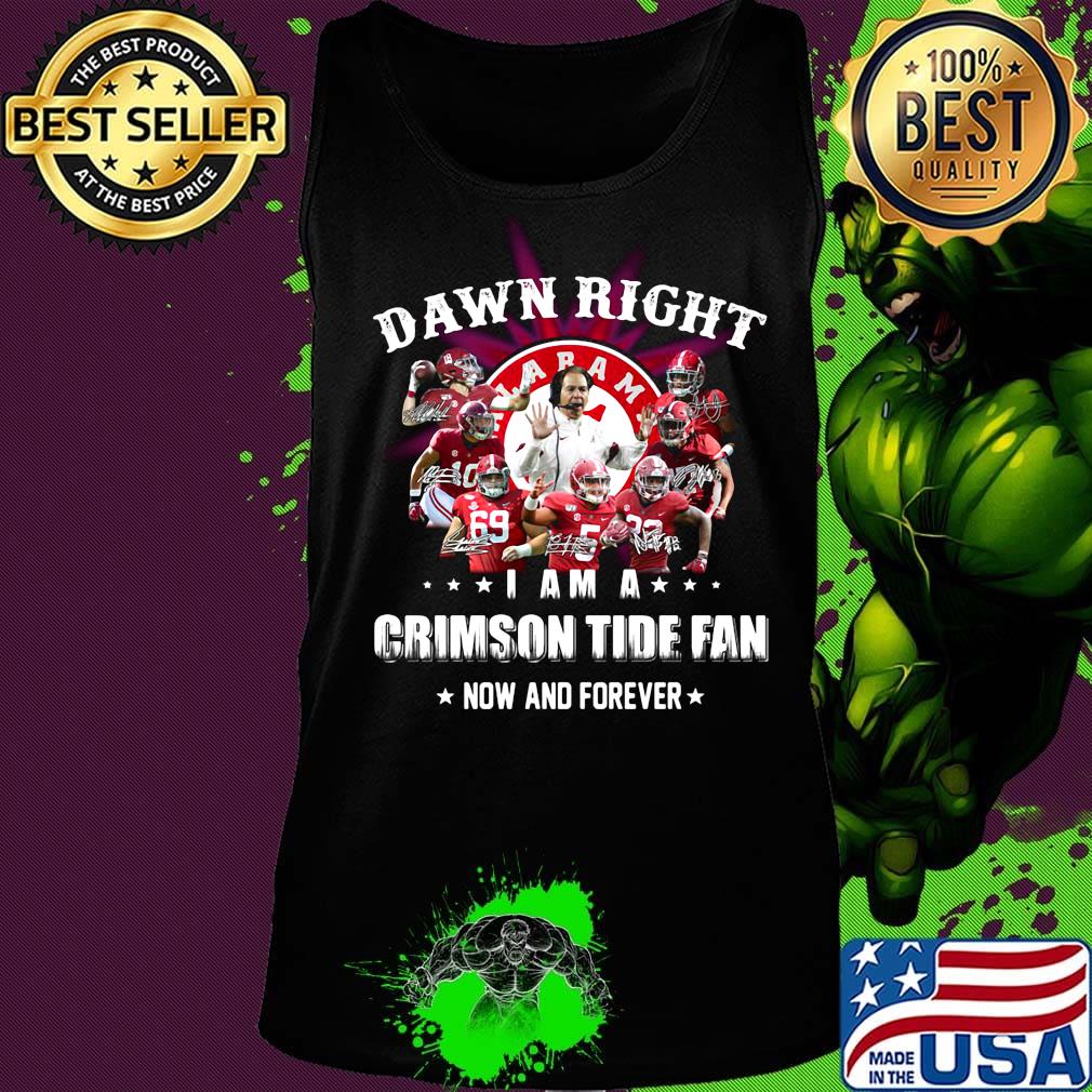 Damn right i am a crimson tide fan now and forever stars s Tank top Damn right i am a crimson tide fan now and forever stars s Tank top