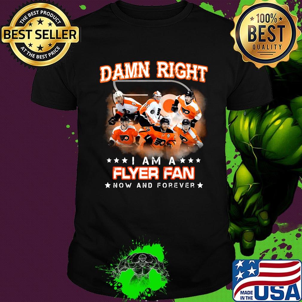 Damn right i am a flyer fan now and forever stars shirt