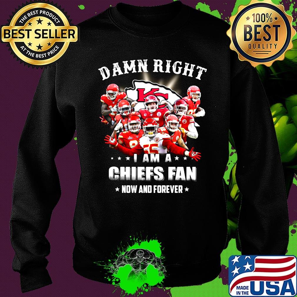Damn right i am a kansas city chiefs team football fan now and forever stars s Sweater Damn right i am a kansas city chiefs team football fan now and forever stars s Sweater