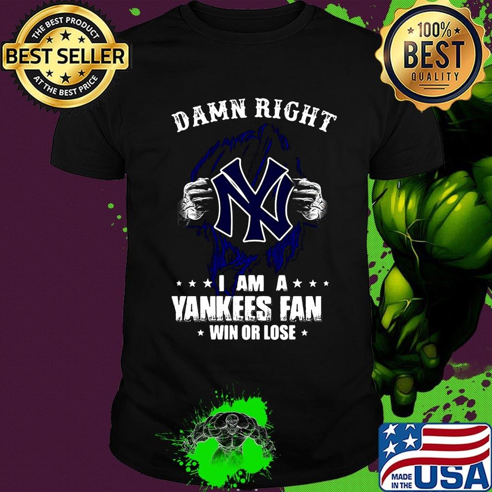 Damn right i am a new york yankees logo fan now and forever stars shirt
