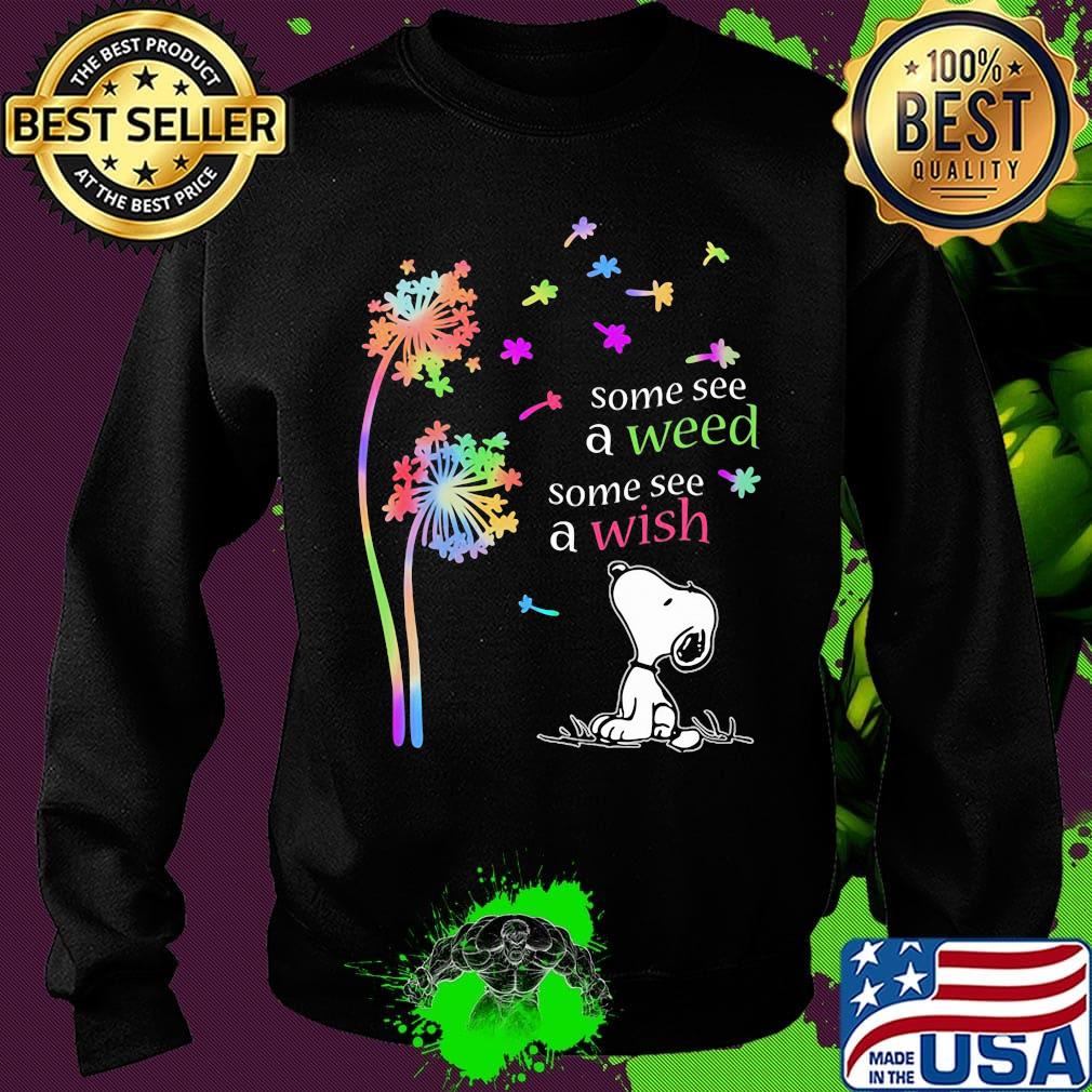 Dandelion flower snoopy some see a weed some see a wish s Sweater Dandelion flower snoopy some see a weed some see a wish s Sweater