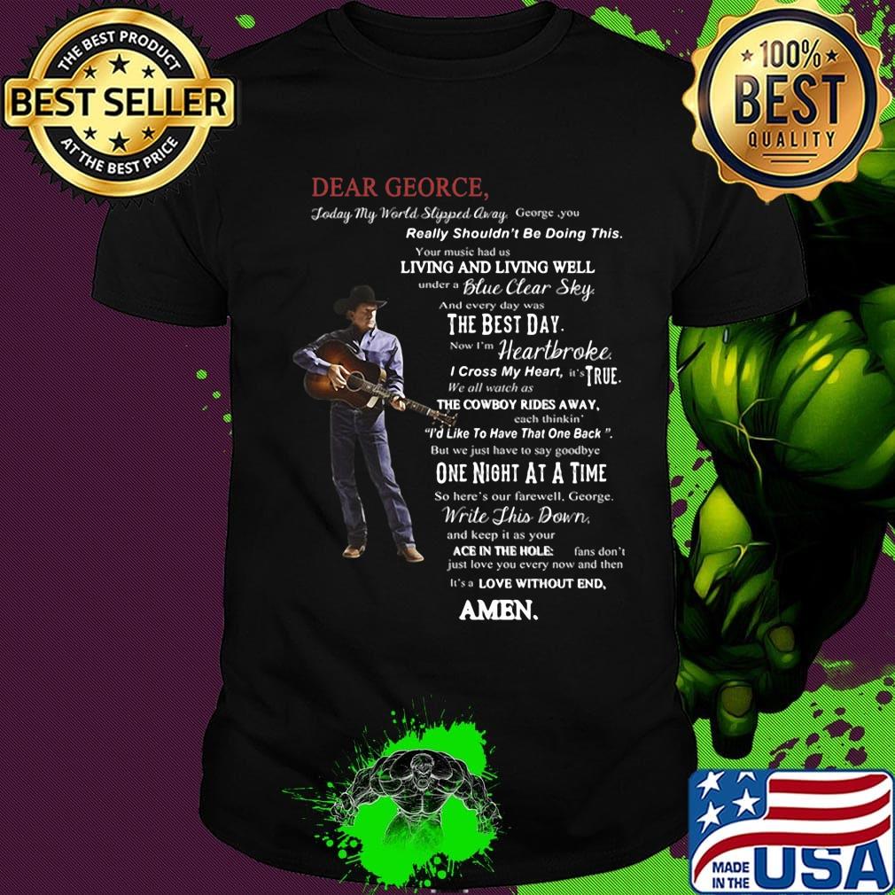 Dear george today my world slipped away george you really shouldn't be doing this your music had us living and living well shirt