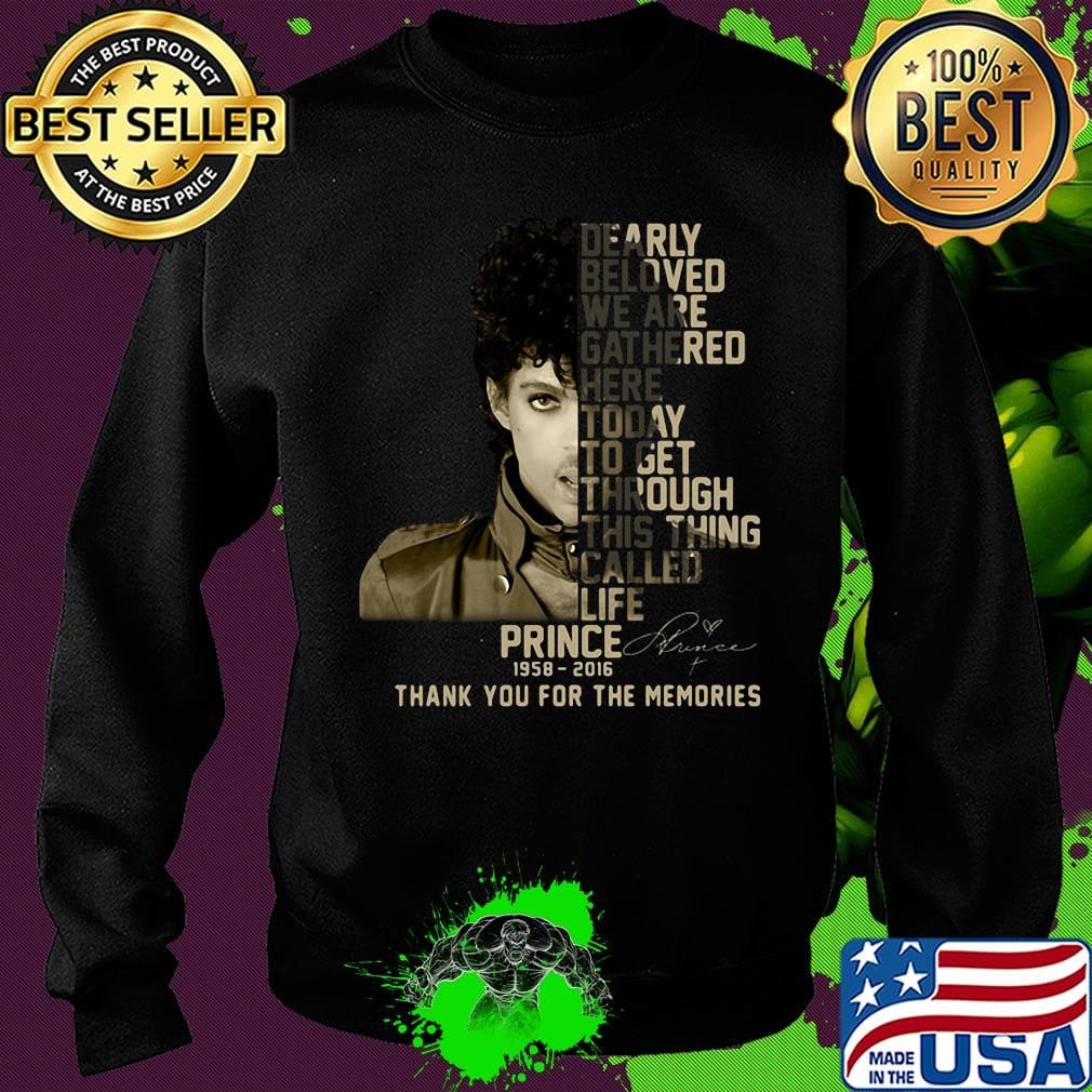 Dearly beloved we are gathered here today to get through this things called life prince 1958 2016 thank you for the memories signature s Sweater Dearly beloved we are gathered here today to get through this things called life prince 1958 2016 thank you for the memories signature s Sweater
