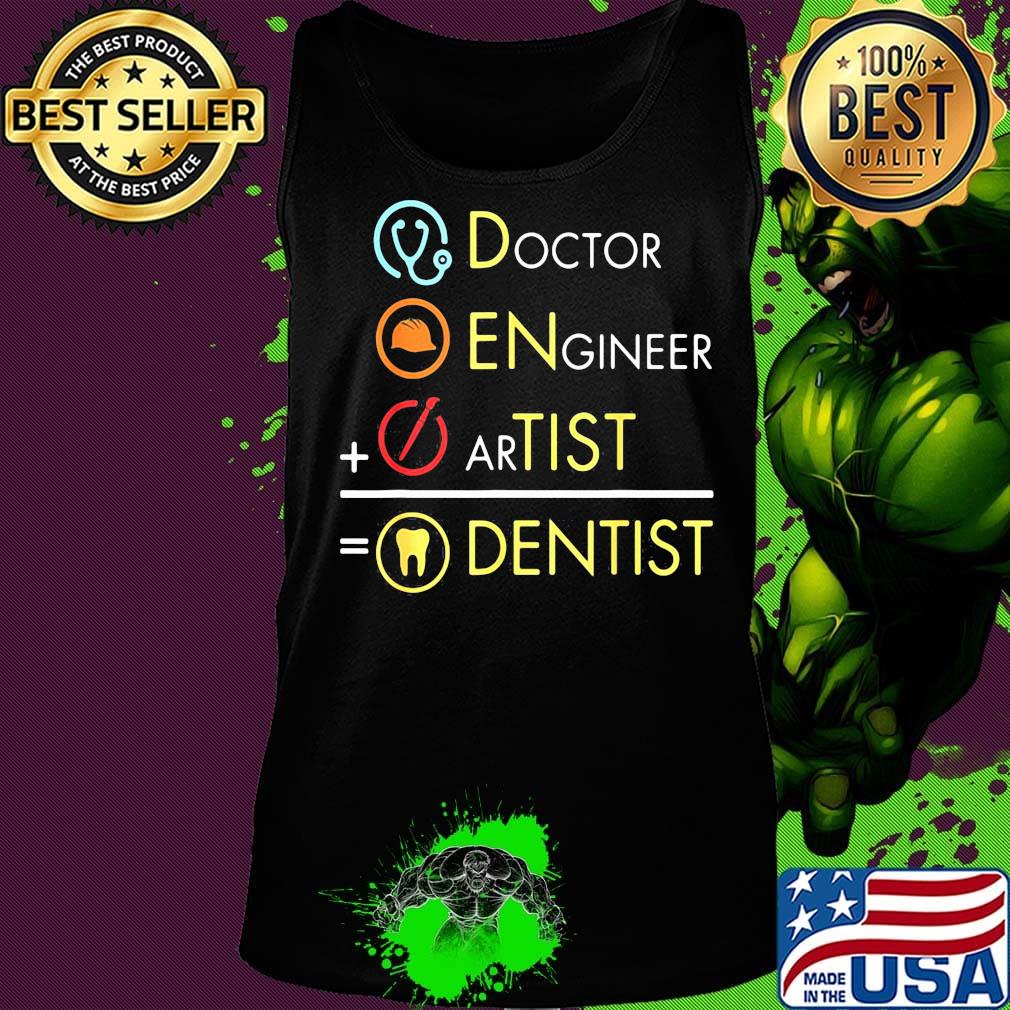 Dentist doctor engineer artist s Tank top Dentist doctor engineer artist s Tank top