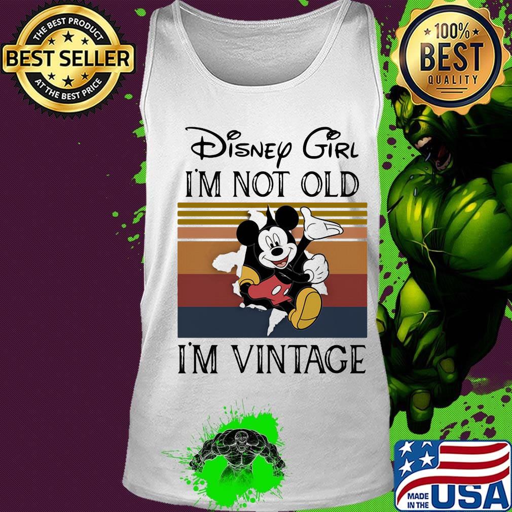 Disney girl i'm not old i'm vintage retro s Tank top Disney girl i'm not old i'm vintage retro s Tank top