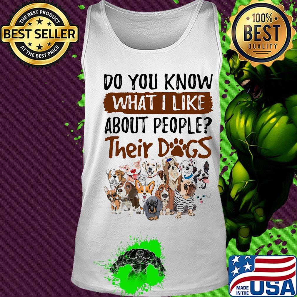 Do you know what I like about people their dogs footprints s Tank top Do you know what I like about people their dogs footprints s Tank top