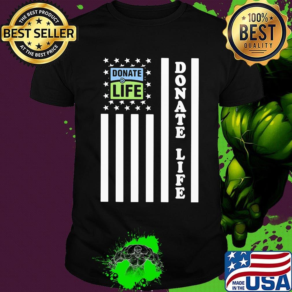Donate life american flag happy independence day shirt
