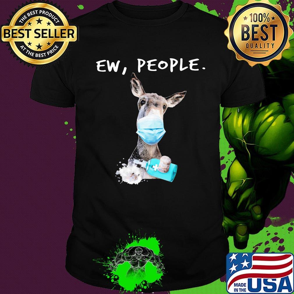 Donkey mask wash your hand ew people shirt