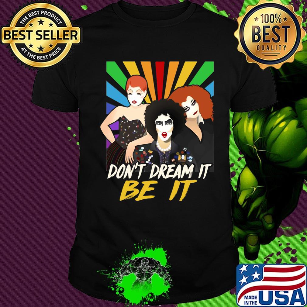 Don’t dream it be it rocky horror picture show vintage shirt