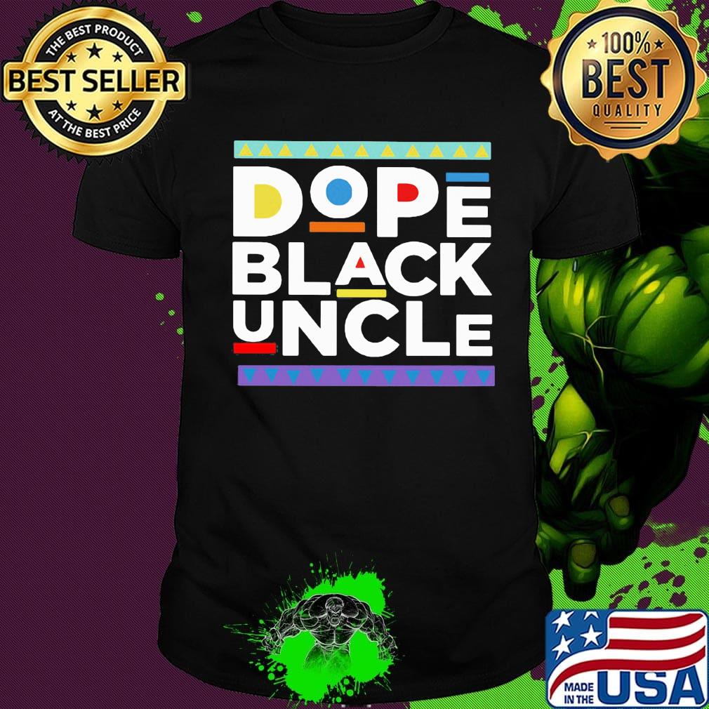 Dope black uncle classic shirt