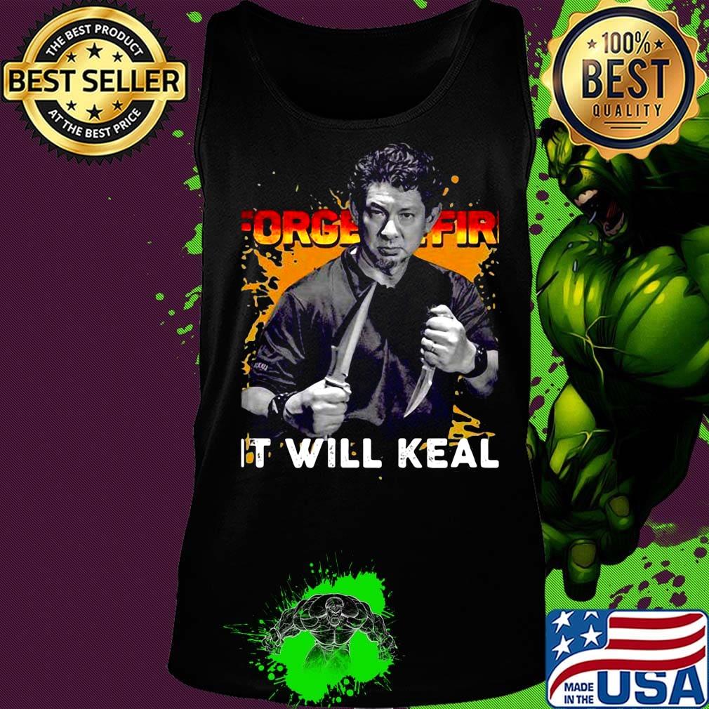 Doug marcaida forged in fire it will keal light s Tank top Doug marcaida forged in fire it will keal light s Tank top