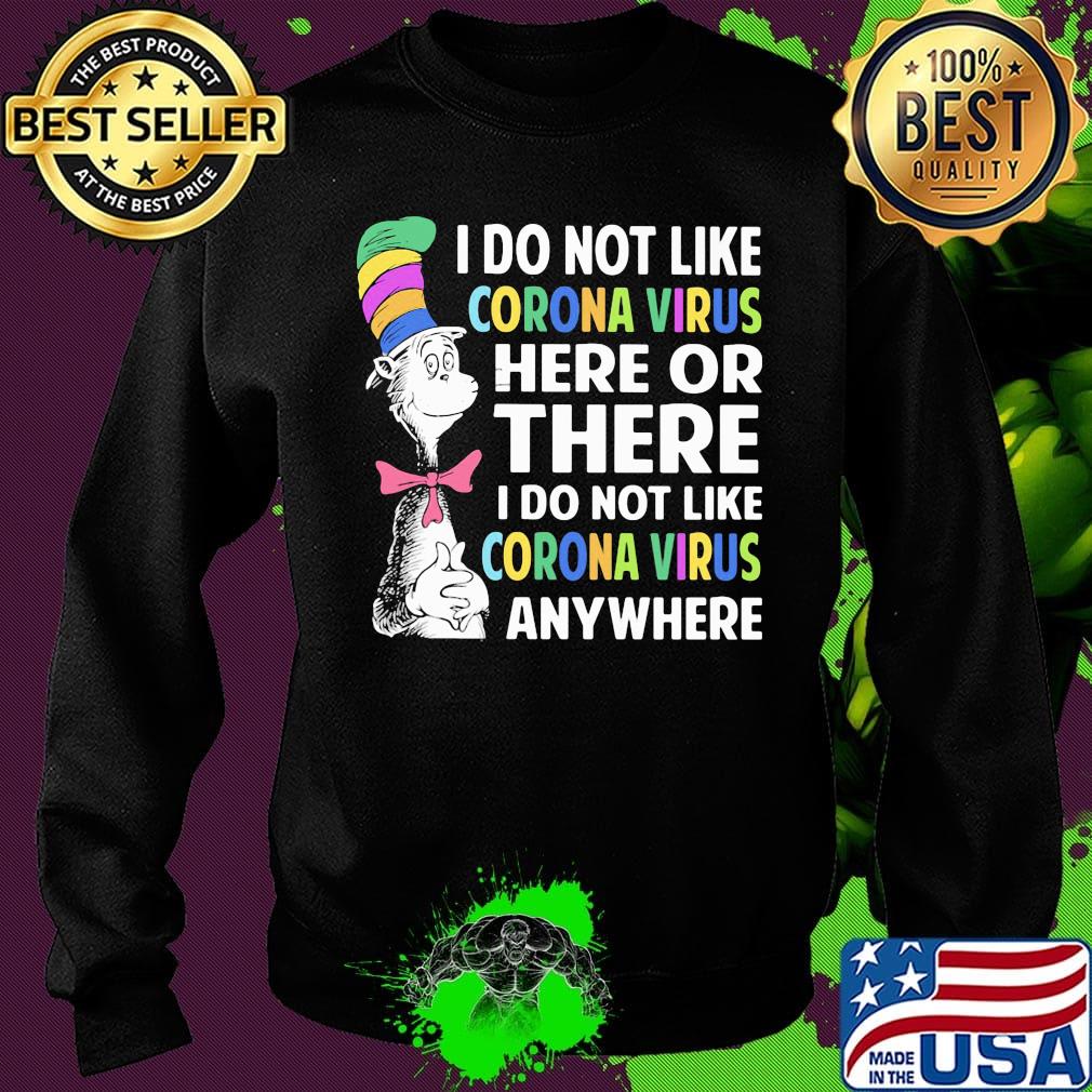 Dr seuss i do not like corona virus here or there i do not like corona virus anywhere color s Sweater Dr seuss i do not like corona virus here or there i do not like corona virus anywhere color s Sweater