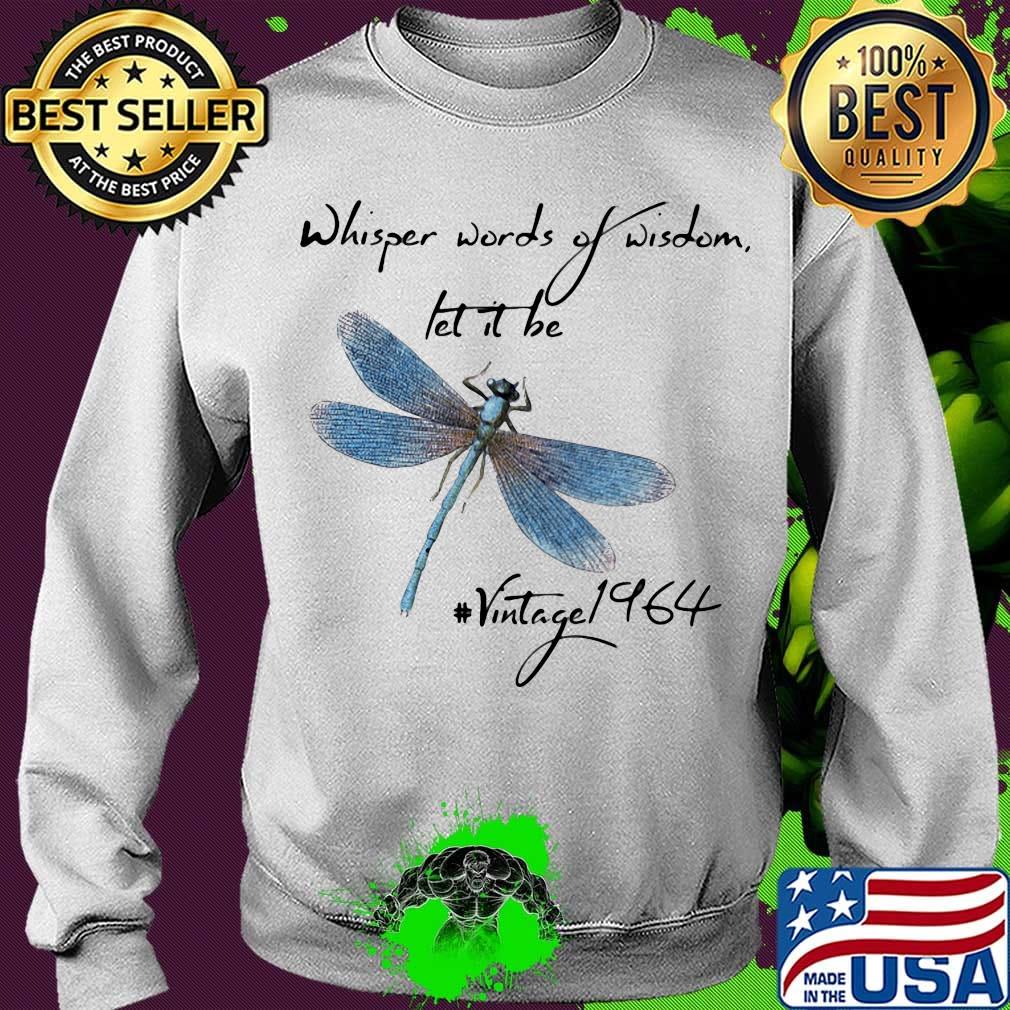 Dragonfly whisper words of wisdom let it be vintage 1964 s Sweater Dragonfly whisper words of wisdom let it be vintage 1964 s Sweater