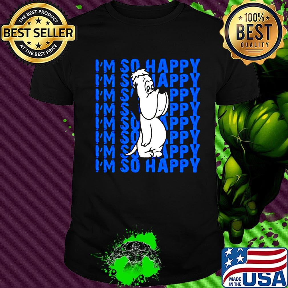 Droopy dog i'm so happy shirt