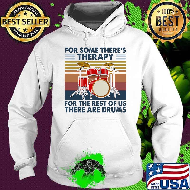Drum For some there's therapy for the rest of us there are drums vintage retro s Hoodie Drum For some there's therapy for the rest of us there are drums vintage retro s Hoodie