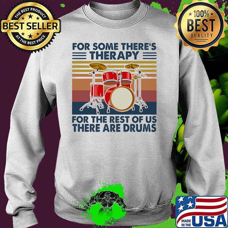 Drum For some there's therapy for the rest of us there are drums vintage retro s Sweater Drum For some there's therapy for the rest of us there are drums vintage retro s Sweater