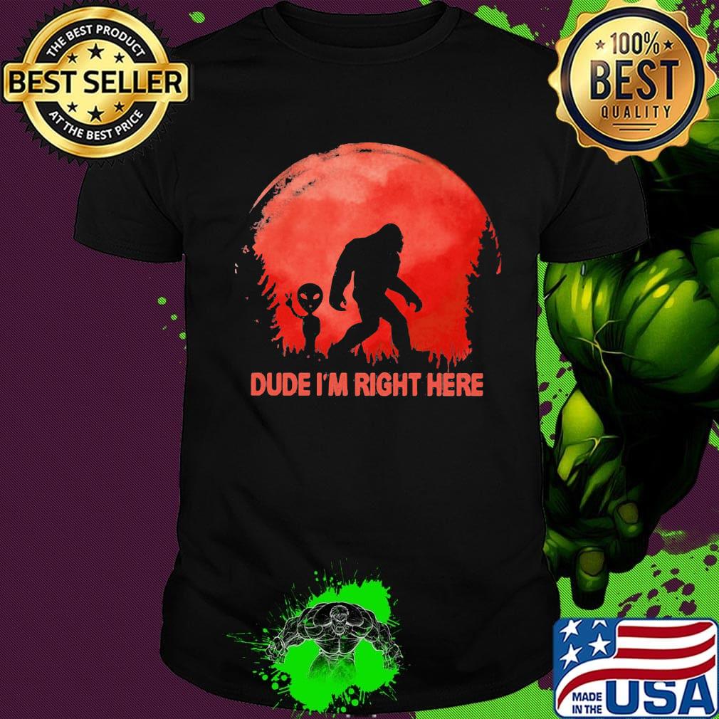 Dube I'm right here Bigfoot sunset shirt Dube I'm right here Bigfoot sunset shirt