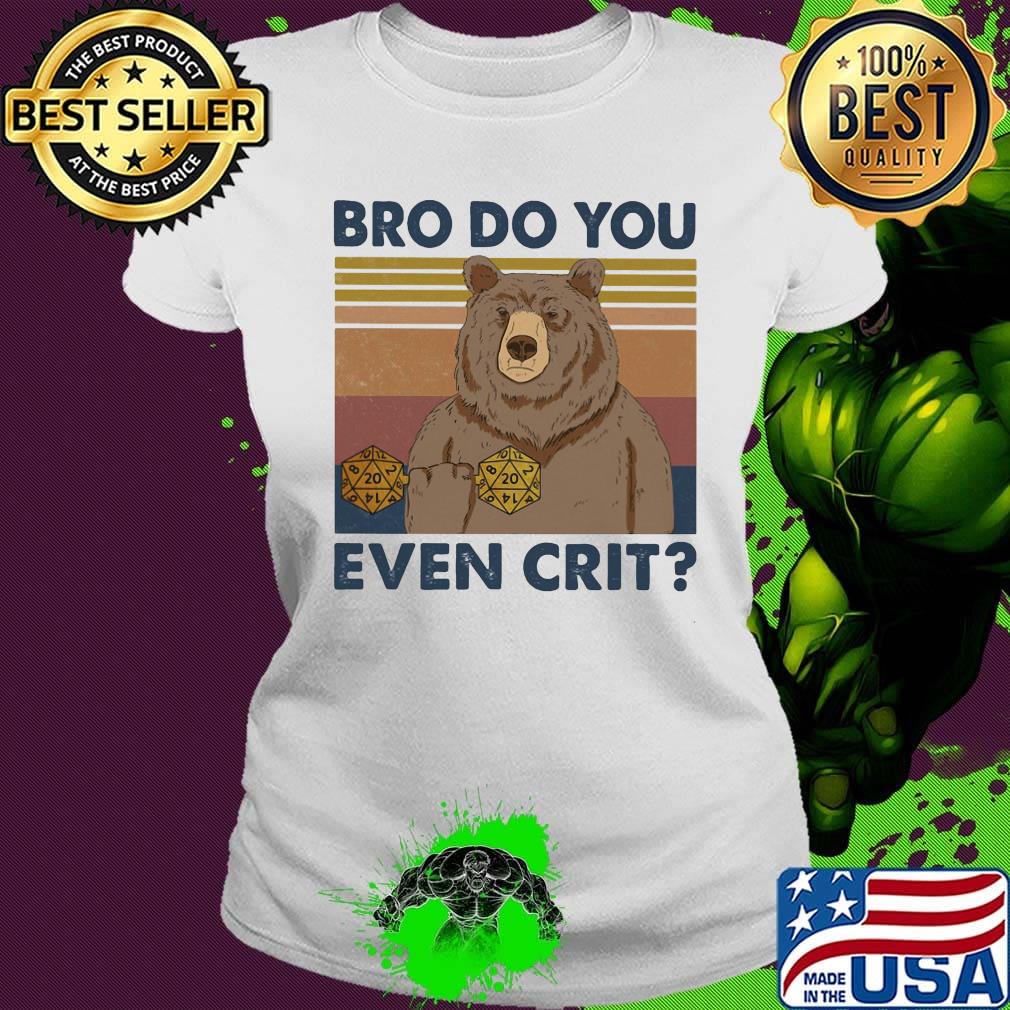 Dungeons and Dragons Dice d20 bro do you even crit vintage retro shirt (2) Ladies tee Dungeons and Dragons Dice d20 bro do you even crit vintage retro shirt (2) Ladies tee