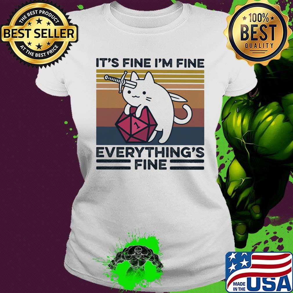 Dungeons and Dragons Dice d20 cat it's fine I'm fine everything's fine s Ladies tee Dungeons and Dragons Dice d20 cat it's fine I'm fine everything's fine s Ladies tee