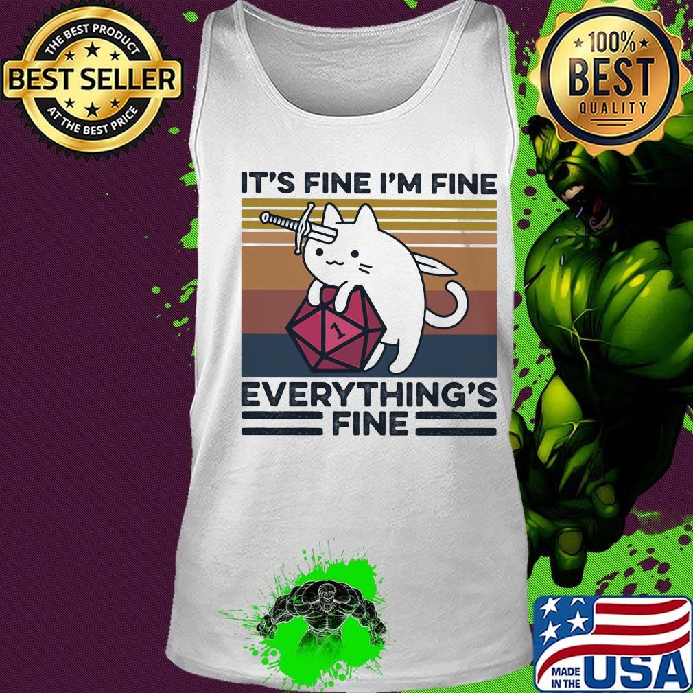 Dungeons and Dragons Dice d20 cat it's fine I'm fine everything's fine s Tank top Dungeons and Dragons Dice d20 cat it's fine I'm fine everything's fine s Tank top