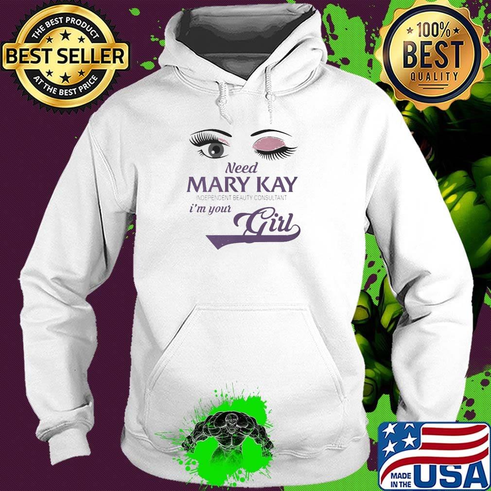 Eyes need mary kay independent beauty consultant i'm your girl s Hoodie Eyes need mary kay independent beauty consultant i'm your girl s Hoodie