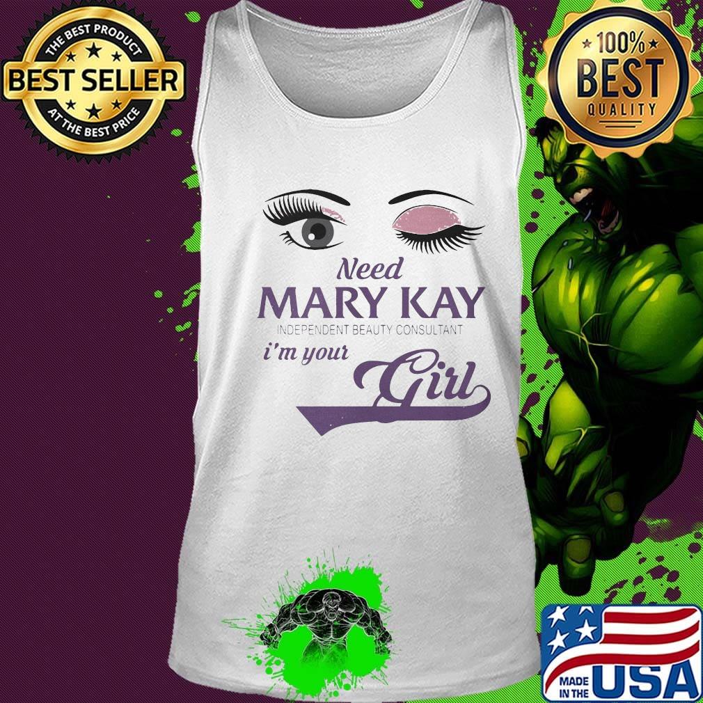 Eyes need mary kay independent beauty consultant i'm your girl s Tank top Eyes need mary kay independent beauty consultant i'm your girl s Tank top