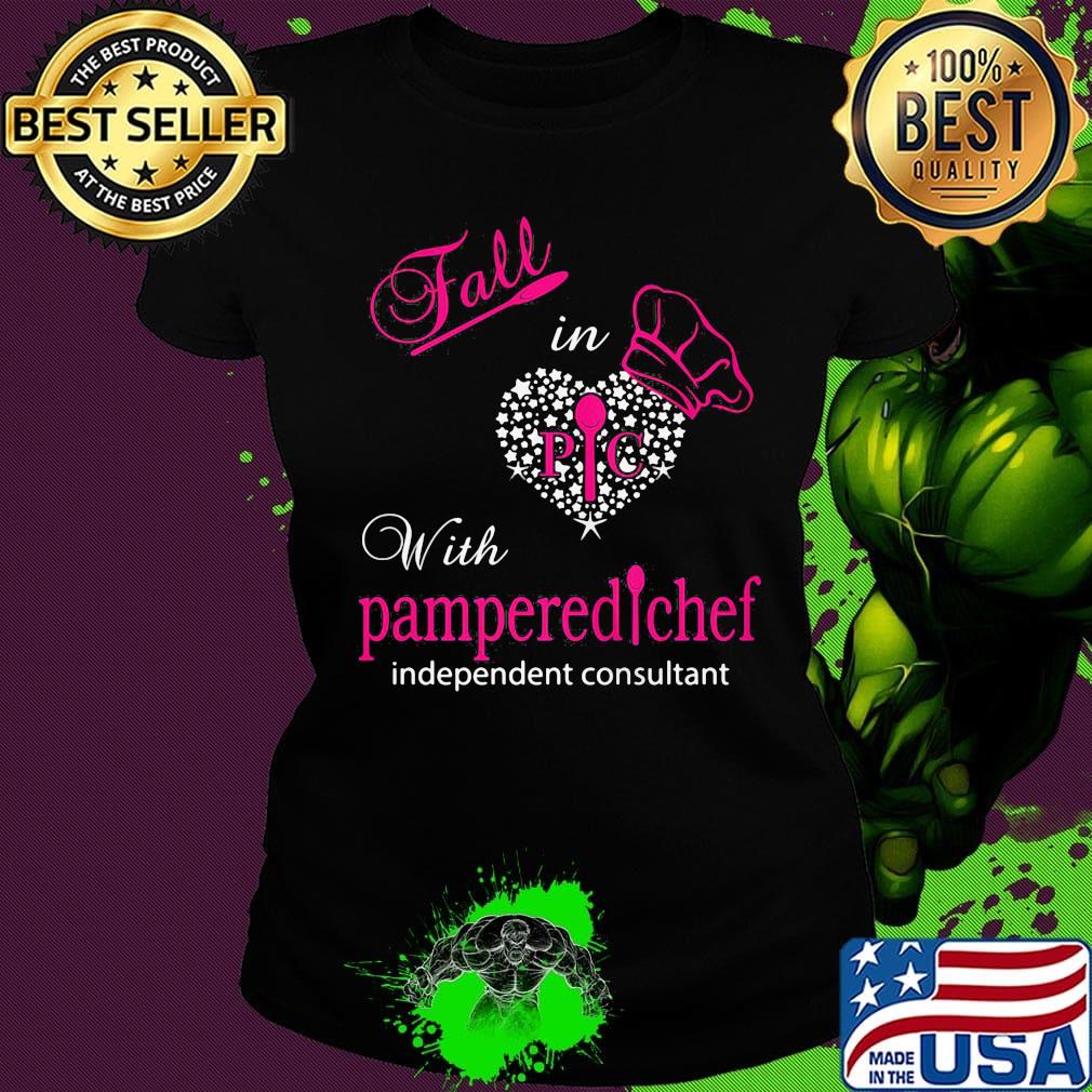 Fall in with pampered chef indeoendent consultant heart s Ladies tee Fall in with pampered chef indeoendent consultant heart s Ladies tee