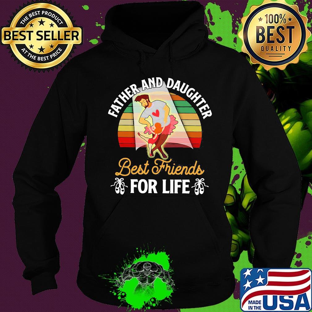 Father and daughter best friends for life vintage retro s Hoodie Father and daughter best friends for life vintage retro s Hoodie