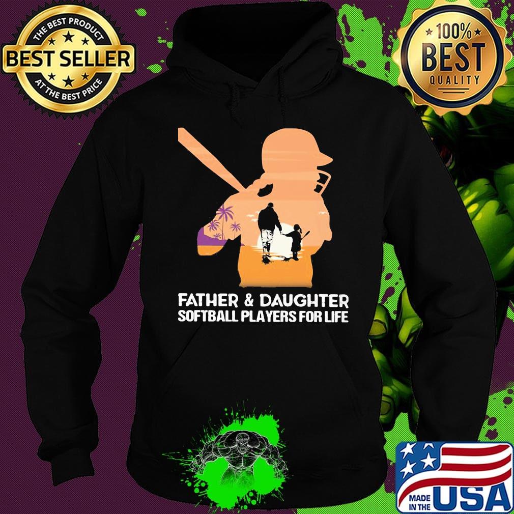 Father and daughter softball players for life s Hoodie Father and daughter softball players for life s Hoodie