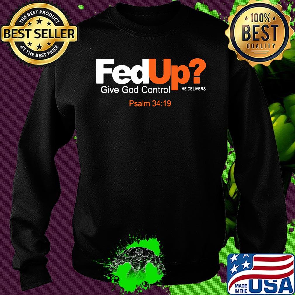 Fedex give god control he delivers psalm s Sweater Fedex give god control he delivers psalm s Sweater