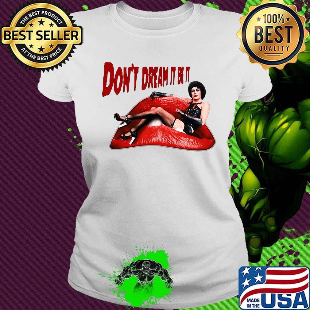 Frank n. Furter don't dream it lips s Ladies tee Frank n. Furter don't dream it lips s Ladies tee