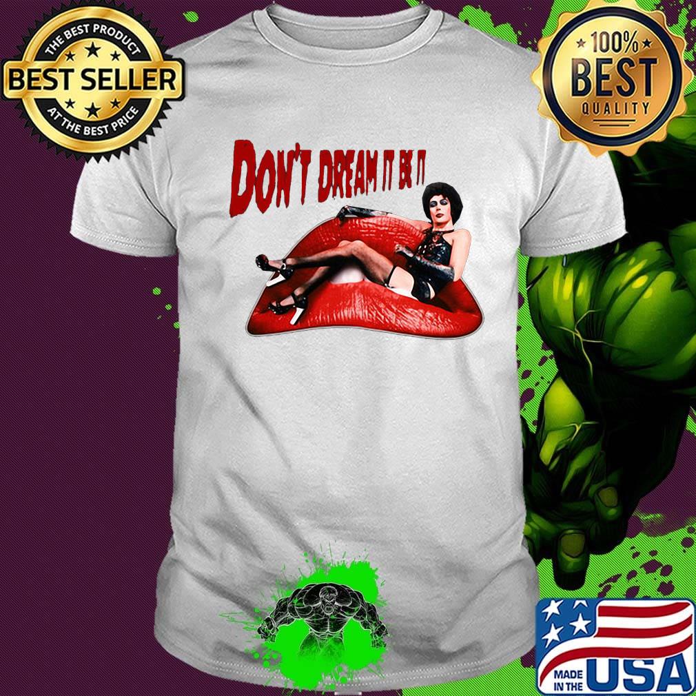 Frank n. Furter don't dream it lips shirt