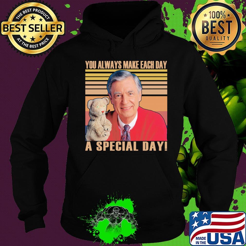 Fred rogers you always make each day a special day vintage retro s Hoodie Fred rogers you always make each day a special day vintage retro s Hoodie