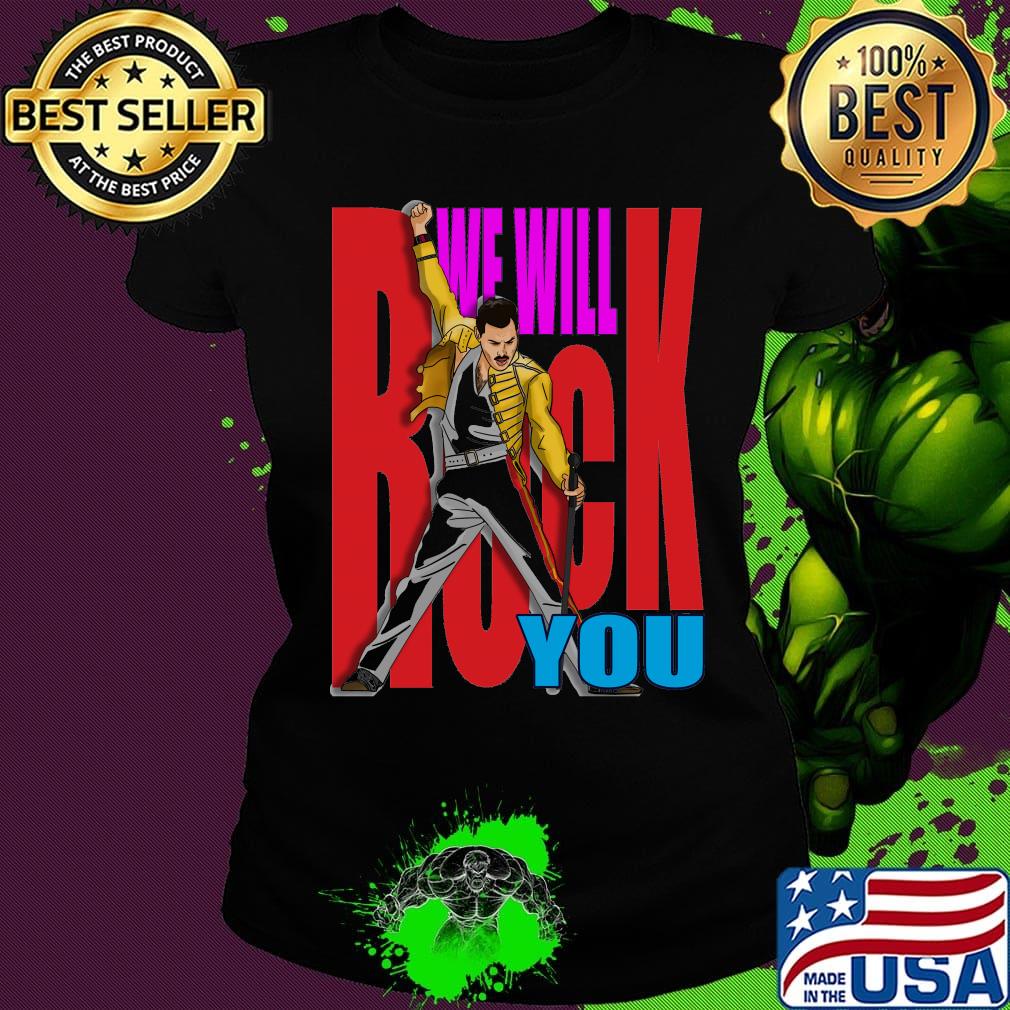 Freddie mercury we will rock you color s Ladies tee Freddie mercury we will rock you color s Ladies tee