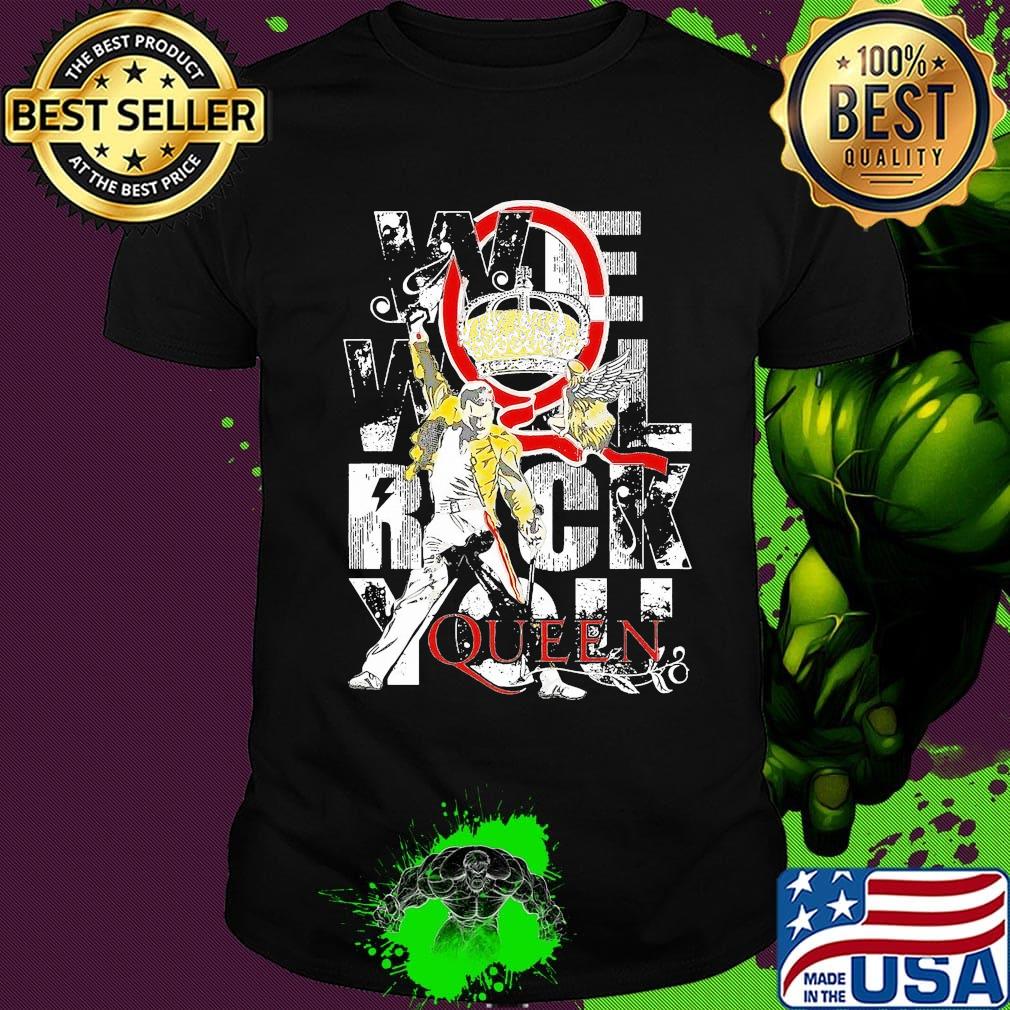 Freddie mercury we will rock you queen shirt