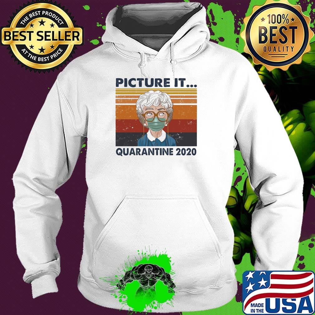 Golden girls mask picture it quarantine 2020 vintage retro s Hoodie Golden girls mask picture it quarantine 2020 vintage retro s Hoodie