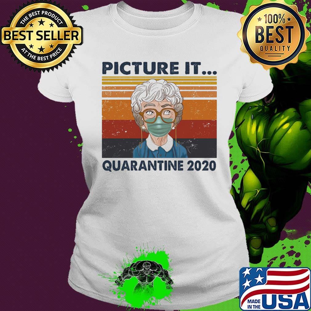 Golden girls mask picture it quarantine 2020 vintage retro s Ladies tee Golden girls mask picture it quarantine 2020 vintage retro s Ladies tee