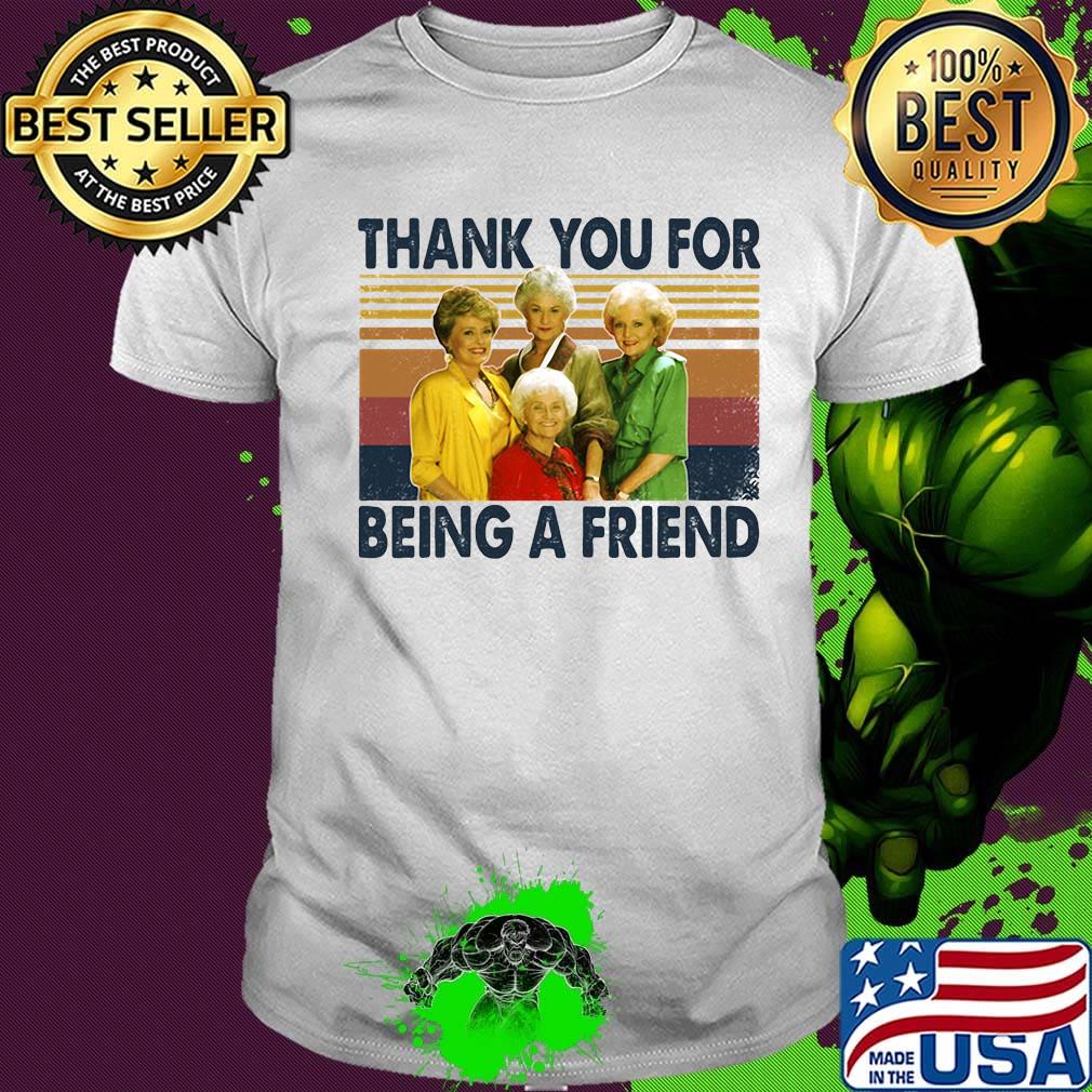 Golden girls thank you for being a friend vintage retro white shirt