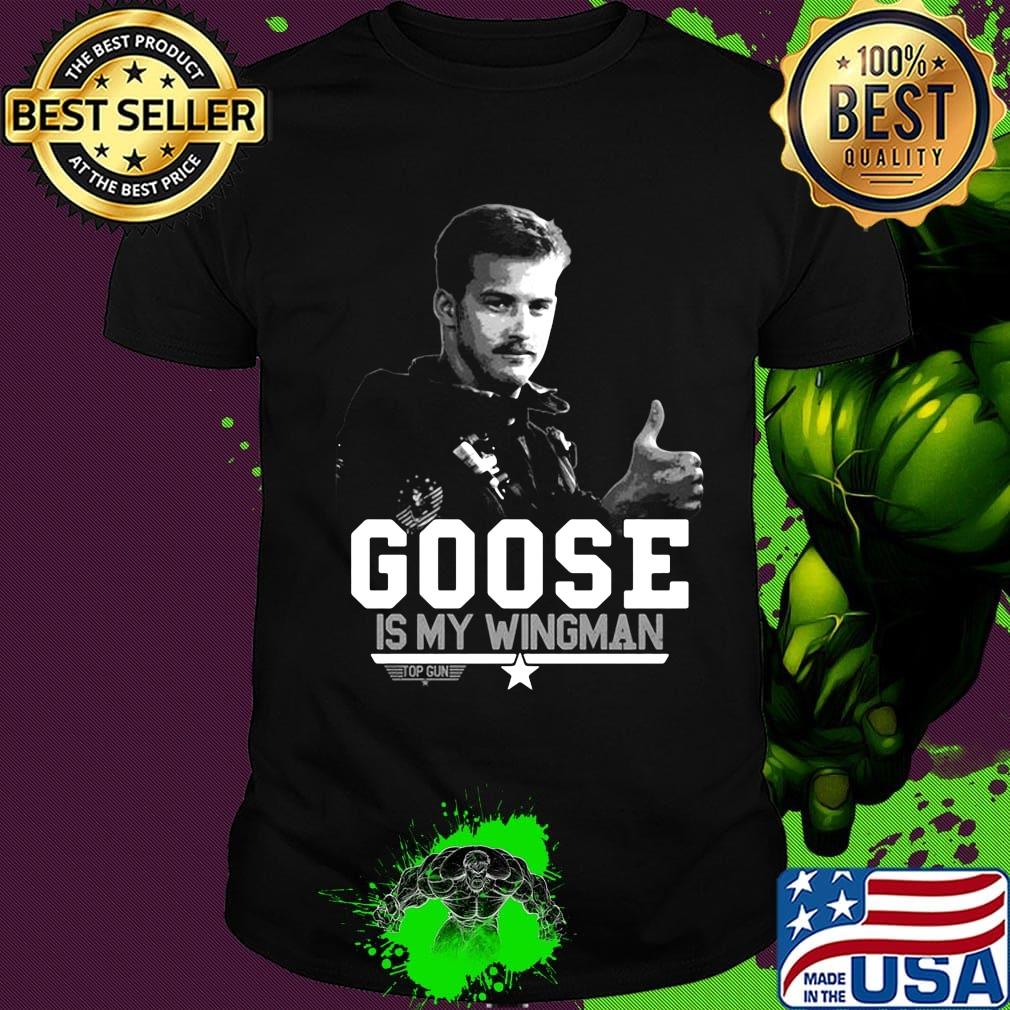 Goose is my wingman top gun star shirt