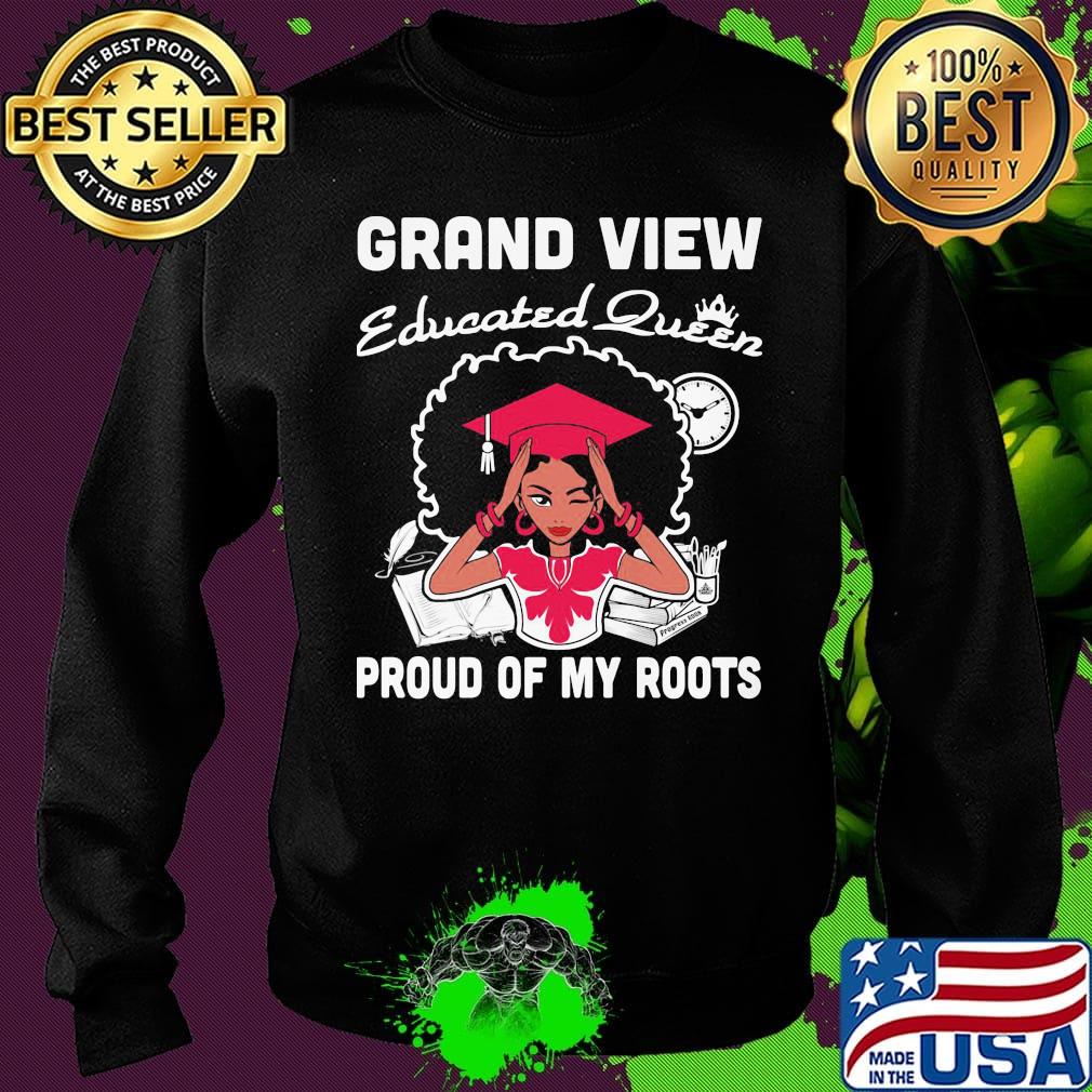 Grand view educated queen proud of my roots s Sweater Grand view educated queen proud of my roots s Sweater