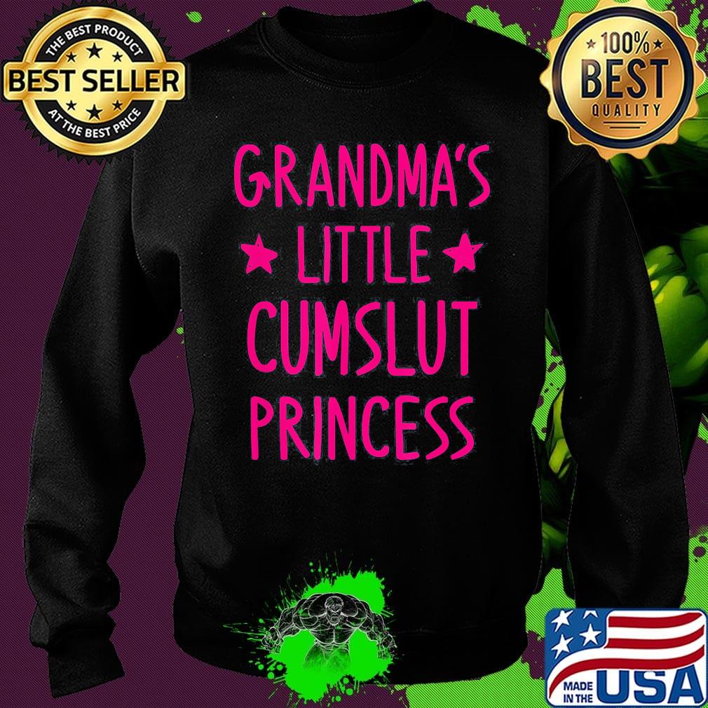 Grandma's little cumslut princess s Sweater Grandma's little cumslut princess s Sweater