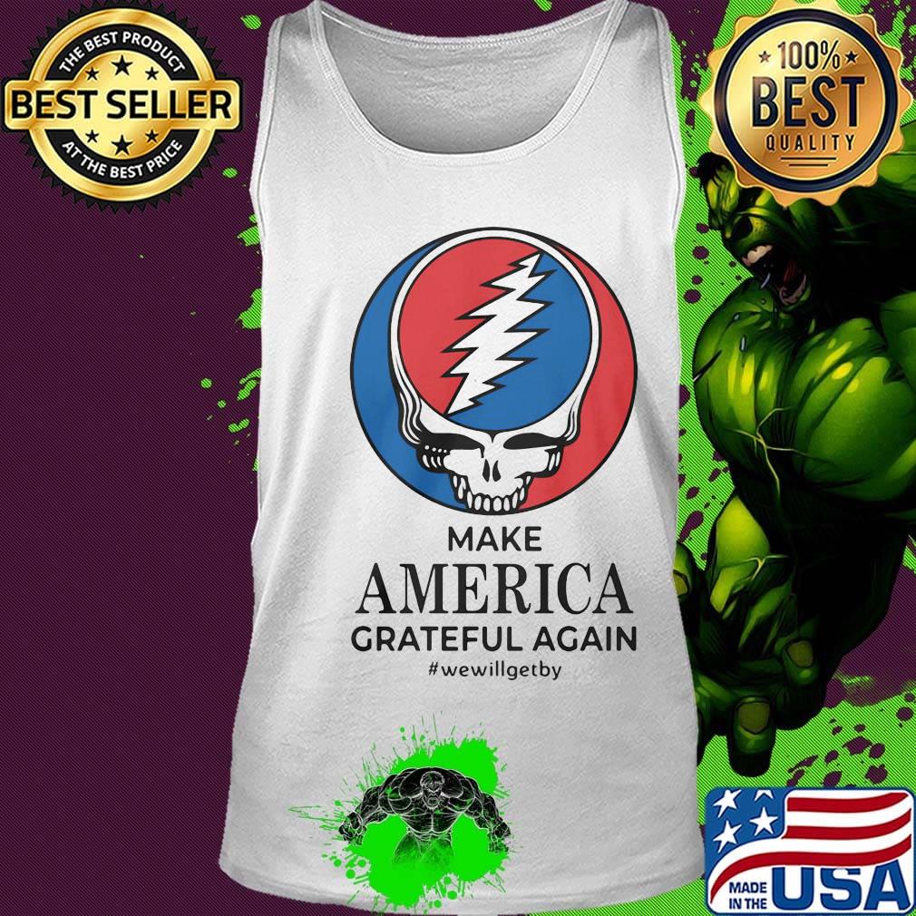 Grateful dead make america grateful again we will get by logo s Tank top Grateful dead make america grateful again we will get by logo s Tank top