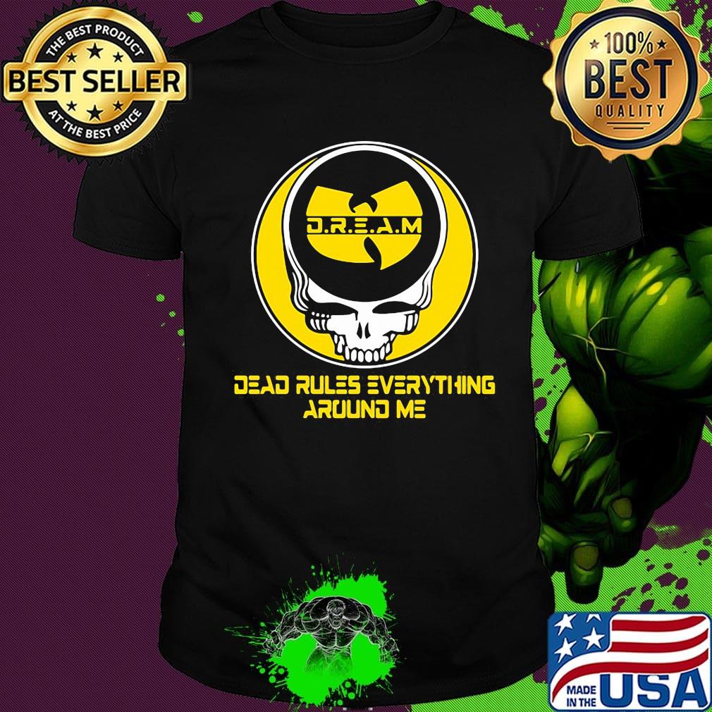 Grateful dead rules everything around me shirt
