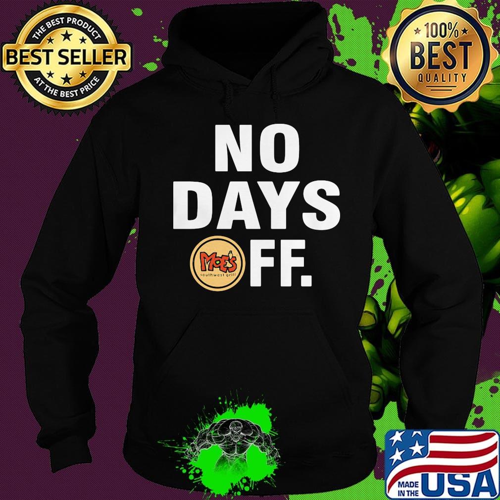 Grill moes southwest grill logo no days off s Hoodie Grill moes southwest grill logo no days off s Hoodie
