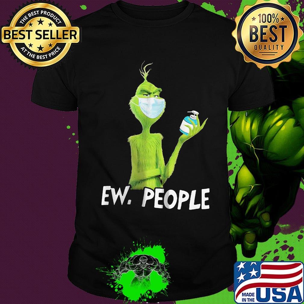 Grinch mask ew people shirt