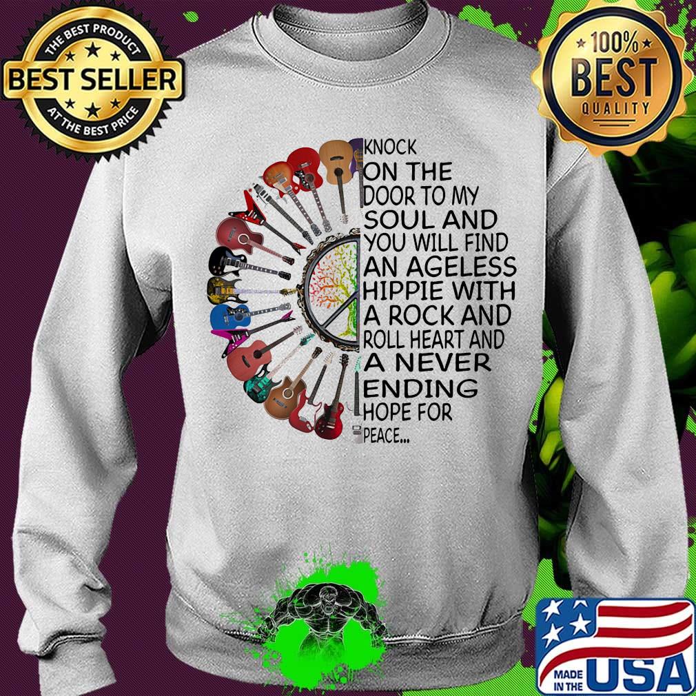 Guitar knock on the door to my soul and you will find an ageless hippie with a rock and roll heart and a never ending hope for peace s Sweater Guitar knock on the door to my soul and you will find an ageless hippie with a rock and roll heart and a never ending hope for peace s Sweater