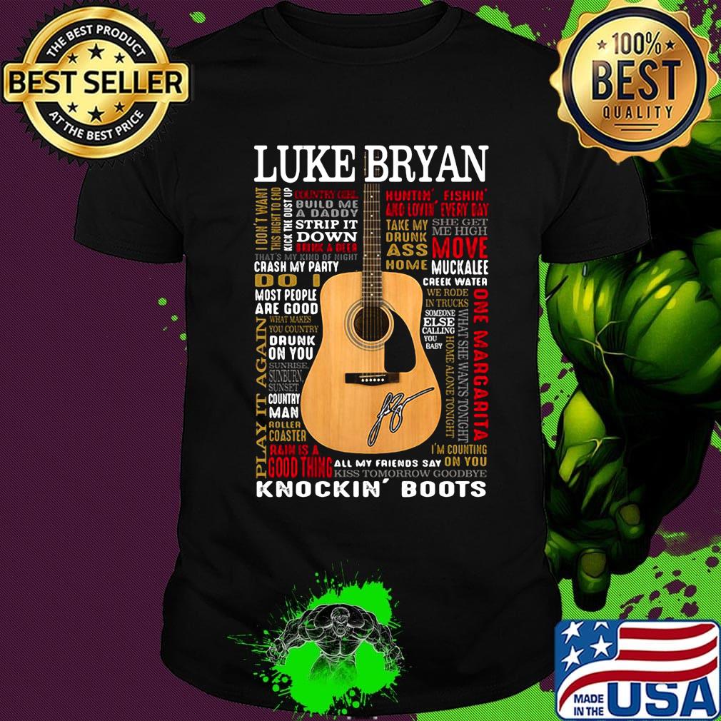 Guitar luke bryan all my friends say knockin boots signature shirt