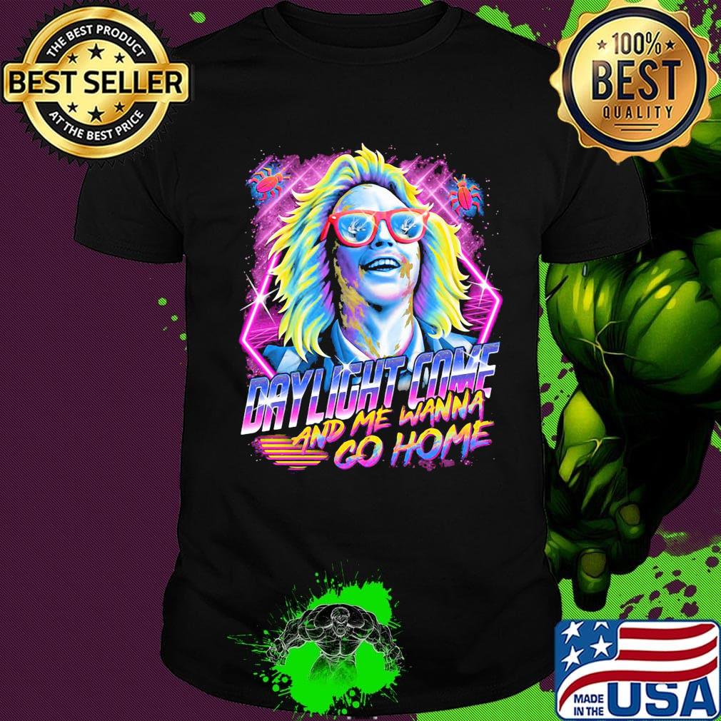 Halloween beetlejuice michael keaton daylight come and me wanna go home shirt